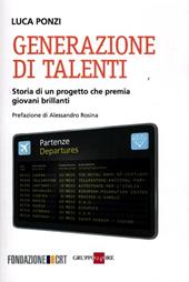 Generazione di talenti. Storia di un progetto che premia giovani brillanti