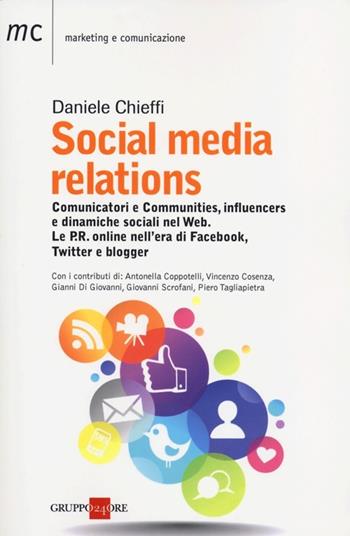 Social media relations - Daniele Chieffi - Libro Il Sole 24 Ore 2019, Marketing & comunicazione | Libraccio.it