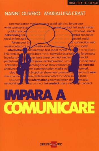 Impara a comunicare - Nanni Olivero, M. Luisa Crast - Libro Il Sole 24 Ore 2019, Migliora te stesso | Libraccio.it