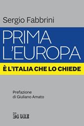 Prima l'Europa. È l'Italia che lo chiede