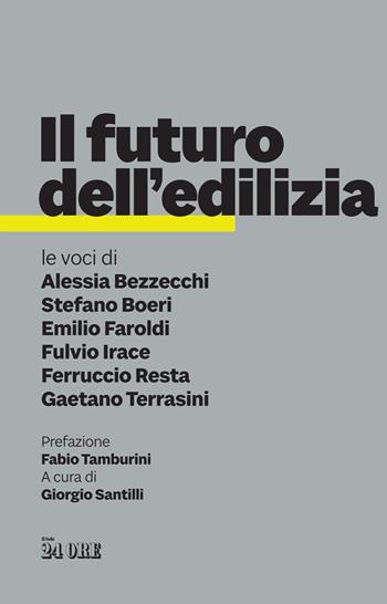 Il futuro dell'edilizia  - Libro Il Sole 24 Ore 2021 | Libraccio.it