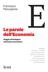 Le parole dell'economia. Viaggio etimologico nel lessico economico