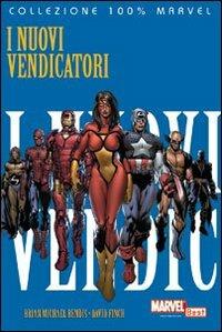 I nuovi vendicatori. Vol. 1 - Brian Michael Bendis, David Finch - Libro Panini Comics 2008, Collezione 100% Marvel best | Libraccio.it