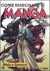 Come disegnare i manga. Ediz. illustrata. Vol. 5: Ninja & samurai.