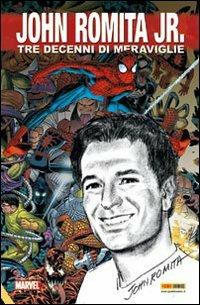 John Romita jr. 30th anniversary. Ediz. speciale  - Libro Panini Comics 2008, Collezione 100% Marvel | Libraccio.it