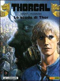 Lo scudo di Thor. Thorgal. Vol. 31 - Grzegorz Rosinski, Yves Sente - Libro Panini Comics 2009 | Libraccio.it