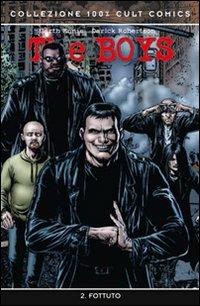 The boys. Vol. 2: Fottuto - Garth Ennis, Darick Robertson - Libro Panini Comics 2008, Collezione 100% Panini Comics | Libraccio.it