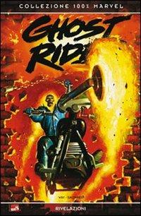 Rivelazioni. Ghost Rider. Vol. 2 - Daniel Way, Javier Saltares - Libro Panini Comics 2009, Collezione 100% Marvel | Libraccio.it