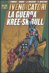 La guerra di Kree-Sckull. I Vendicatori  - Libro Panini Comics 2009, Marvel Gold | Libraccio.it