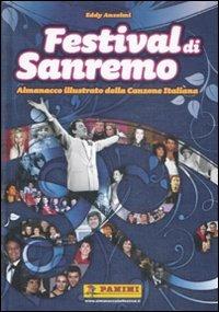 Festival di Sanremo. Almanacco illustrato della canzone italiana - Eddy Anselmi - Libro Panini Comics 2009 | Libraccio.it