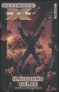 Il ritorno del re. Ultimate X-Men Deluxe. Vol. 5 - Mark Millar, Adam Kubert, David Finch - Libro Panini Comics 2009, Marvel | Libraccio.it