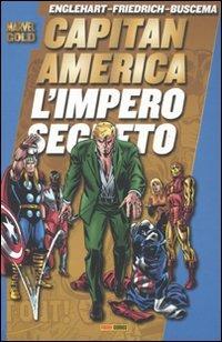 L'impero segreto. Capitan America - Steve Englehart, Mike Friedrich, Sal Buscema - Libro Panini Comics 2009, Marvel Gold | Libraccio.it