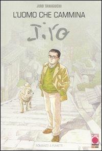L' uomo che cammina - Jiro Taniguchi - Libro Panini Comics 2010, Planet manga. Jiro Taniguchi collection | Libraccio.it