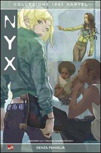 Nyx. Senza famiglia - Marjorie M. Lju - Libro Panini Comics 2009, Collezione 100% Marvel | Libraccio.it