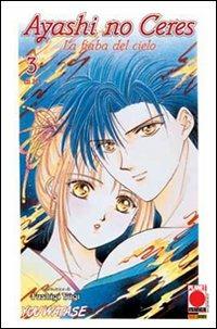 Ayashi no Ceres. La fiaba del cielo. Vol. 3 - Yuu Watase - Libro Panini Comics 2009, Planet manga | Libraccio.it