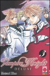 Vampire Knight deluxe. Vol. 3 - Matsuri Hino - Libro Panini Comics 2009, Planet manga | Libraccio.it