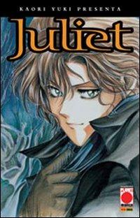 Juliet - Kaori Yuki - Libro Panini Comics 2009, Planet manga | Libraccio.it