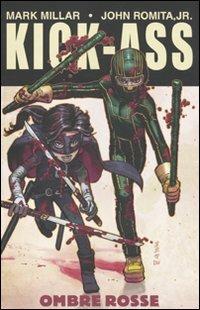 Kick-Ass. Vol. 2 - Mark Millar, John Jr. Romita - Libro Panini Comics 2011, Collezione 100% Cult comics | Libraccio.it