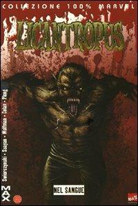 Licantropus. Nel sangue  - Libro Panini Comics 2010, Collezione 100% Marvel | Libraccio.it