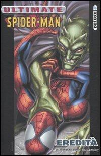 Eredità. Ultimate Spider-Man deluxe - Brian Michael Bendis, Mark Bagley - Libro Panini Comics 2010, Collezione 100% Marvel | Libraccio.it