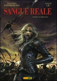 Nozze sacrileghe. Sangue reale. Vol. 1 - Alejandro Jodorowsky, Dongzi Liu - Libro Panini Comics 2010 | Libraccio.it