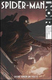 Occhi senza volto. Spider-man - David Hine, Fabrice Sapolsky, Carmine Di Giandomenico - Libro Panini Comics 2010, Marvel Noir | Libraccio.it