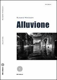 Alluvione - Claudio Manduchi - Libro SBC Edizioni 2009 | Libraccio.it