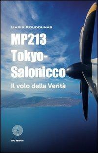 MP213 Tokyo-Salonicco. Il volo della verità - Haris Koudounas - Libro SBC Edizioni 2013, I luoghi e i giorni | Libraccio.it