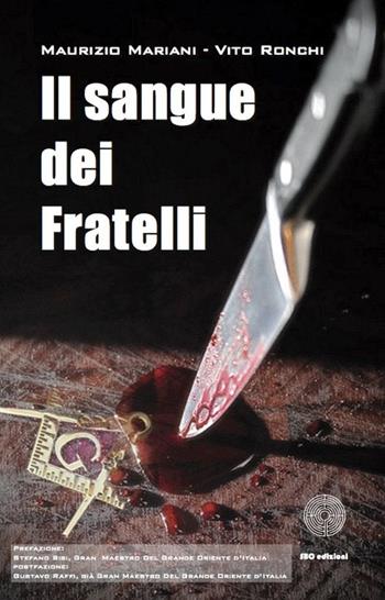 Il sangue dei fratelli - Vito Ronchi, Maurizio Mariani - Libro SBC Edizioni 2014, I luoghi e i giorni | Libraccio.it