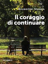 il coraggio di continuare