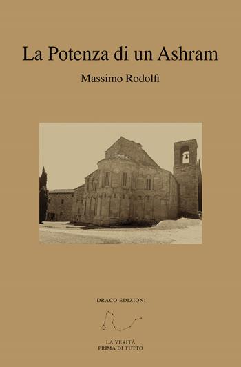 La potenza di un Ashram - Massimo Rodolfi - Libro Draco 2022 | Libraccio.it