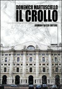 Il crollo - Domenico Martusciello - Libro Sacco 2009, Liberamente | Libraccio.it