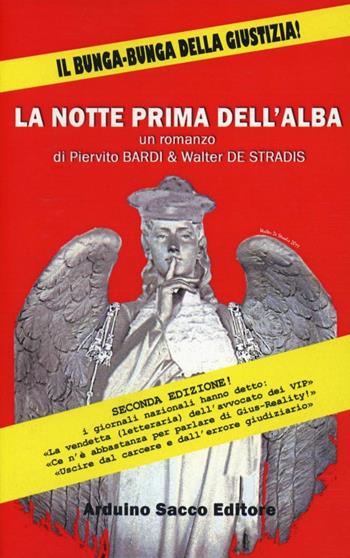 La notte prima dell'alba - Piervito Bardi, Walter De Stradis - Libro Sacco 2011 | Libraccio.it