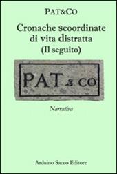 Cronache scoordinate di vita distratta. (Il seguito)