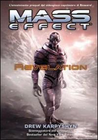 Mass effect. Revelation. Vol. 1 - Drew Karpyshyn - Libro Multiplayer Edizioni 2009, Videogiochi da leggere | Libraccio.it