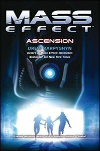 Mass effect. Ascension. Vol. 2 - Drew Karpyshyn - Libro Multiplayer Edizioni 2010, Videogiochi da leggere | Libraccio.it