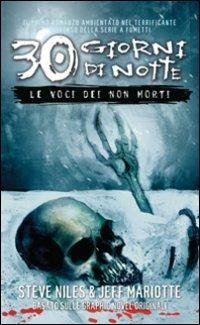 Trenta giorni di notte. Le voci dei non morti - Jeff Mariotte, Steve Niles - Libro Multiplayer Edizioni 2009, Leggi-cinema | Libraccio.it