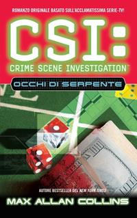 CSI: Crime Scene Investigation. Occhi di serpente - Max Allan Collins - Libro Multiplayer Edizioni 2009, Leggi-cinema | Libraccio.it