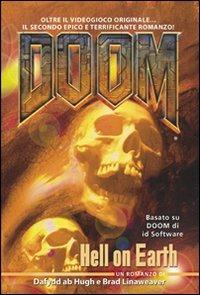 Doom. Hell on earth - Dafydd Ab Hugh, Brad Linaweaver - Libro Multiplayer Edizioni 2010, Videogiochi da leggere | Libraccio.it