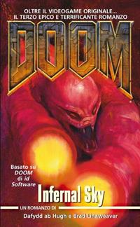 Doom. Infernal Sky. Vol. 3 - Dafydd Ab Hugh, Brad Linaweaver - Libro Multiplayer Edizioni 2010, Videogiochi da leggere | Libraccio.it