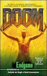 Doom: Endgame. Vol. 4 - Dafydd Ab Hugh, Brad Linaweaver - Libro Multiplayer Edizioni 2011, Videogiochi da leggere | Libraccio.it