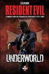Resident Evil. Underworld