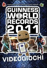 Guinness World Records 2011. Videogiochi  - Libro Multiplayer Edizioni 2011 | Libraccio.it