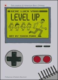 Level up - Gene Luen Yang, Thien Pham - Libro Multiplayer Edizioni 2011, Cultura videoludica | Libraccio.it