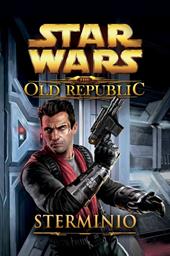 Star wars the old republic. Sterminio