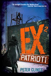 Ex² patrioti - Peter Clines - Libro Multiplayer Edizioni 2014, Apocalittici | Libraccio.it