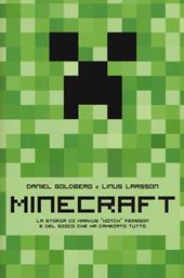 Minecraft. La storia di Markus «Notch» Persson e del gioco che ha cambiato tutto