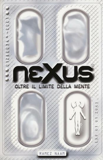 Nexus. Oltre il limite della mente - Ramez Naam - Libro Multiplayer Edizioni 2016, Multipop | Libraccio.it