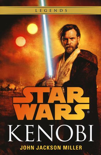Kenobi. Star Wars - John Jackson Miller - Libro Multiplayer Edizioni 2017, Star wars | Libraccio.it