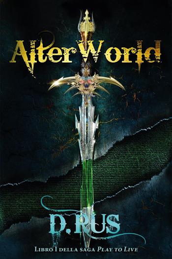 AlterWorld. Play to live. Vol. 1 - D. Rus - Libro Multiplayer Edizioni 2019, Multipop | Libraccio.it